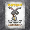 Ostern Ich mach da nur mit wegen der Schokolade! Produktbild-Vorschau 2