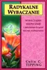 Radykalne wybaczanie. Wybaczajmy skutecznie - darowanie Vista previa de la imagen del producto 3