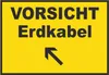 Vorsicht Erdkabel mit Richtungspfeil links oben Schild A2 Produktbild-Vorschau 1