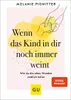 Wenn das Kind in dir noch immer weint Voir les images du produit 2