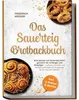 Das Sauerteig Brotbackbuch: Brot backen mit Sauerteig Náhľad obrázku produktu 2