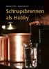 Schnapsbrennen als Hobby Produktbild-Vorschau 1