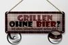Blechschild Spruch 27x10cm Grillen ohne Bier Dekoration Produktbild-Vorschau 2