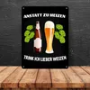 Anstatt zu heizen trink ich lieber Weizen Metallschild in Produktbild-Vorschau 4