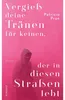 Vergieß deine Tränen für keinen, der in diesen Straßen lebt Náhľad obrázku produktu 1