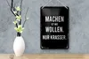Blechschild Spruch 12x18 cm Machen ist Wollen. Nur krasser Produktbild-Vorschau 4