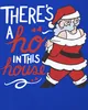 There's a ho in this house Santa - Weihnachten Produktbild-Vorschau 3
