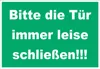 Schild Bitte die Tür immer leise grün-weiss A1 (594x841mm) Produktbild-Vorschau 1