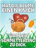 Hat die Blume einen Knick, war der Schmetterling zu dick Produktbild-Vorschau 1