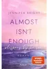 Almost isn't enough. Whispers by the Sea Náhled obrázku produktu 3