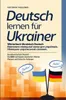 Deutsch lernen für Ukrainer - Wörterbuch Ukrainisch Deutsch Anteprima dell’immagine prodotto 1