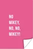 MuchoWow® Poster Zitate - Nein Mikey, nein, nein, Mikey! - Produktbild-Vorschau 1