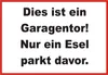 Dies ist ein Garagentor nur ein Esel parkt davor Schild A2 Produktbild-Vorschau 1