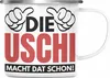 Trendation - Die Uschi Macht Dat Schon Lustige Emaille Produktbild-Vorschau 1