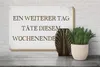 Holzschild Spruch 30x20cm weiterer Tag täte Wochenende gut Produktbild-Vorschau 4