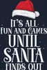 It's all fun and games until Santa finds out - Weihnachten Produktbild-Vorschau 3