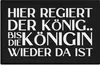 Trendation - Hier Regiert Der König Bis Die Königin Wieder Produktbild-Vorschau 1