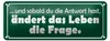 Blechschild Spruch 27x10cm sobald Antwort ändert die Frage Produktbild-Vorschau 1
