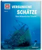 WAS IST WAS Band 145 Versunkene Schätze. Von Atlantis bis Podgląd zdjęcia produktu 2
