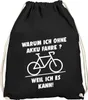 Turnbeutel Warum ich ohne Akku fahre E-Bike Fahhrad Produktbild-Vorschau 1
