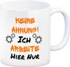 Keine Ahnung! Kaffeebecher mit Spruch in orange Ich arbeite Produktbild-Vorschau 1