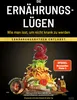 Die Ernährungslügen - Wie man isst, um nicht krank zu Produktbild-Vorschau 1