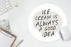 MuchoWow® Mauspad Mousepad Zitate - Eiscreme ist immer eine Produktbild-Vorschau 6