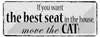 Blechschild Spruch 27x10cm if you want best seat move Cat Produktbild-Vorschau 1