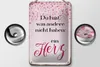 Blechschild Spruch 12x18cm hast was andere nicht haben Herz Produktbild-Vorschau 2