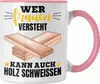 Trendation - Wer Frauen Versteht Kann Auch Holz Schweißen Produktbild-Vorschau 1