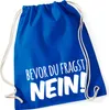 Huuraa Turnbeutel Bevor du fragst Nein Schriftzug 12 Liter Produktbild-Vorschau 1
