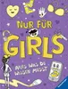 A colorful illustration for a book titled 'Nur für Girls - Alles was du wissen musst'. It features various cartoonish elements like a heart, socks, a hand, a bra, headphones, a coffee cup, a smartphone, and a girl. The background is purple with stars and h Voir les images du produit