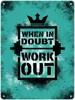 When in doubt Work out Metallschild XL in 21x28 cm mit Produktbild-Vorschau 1