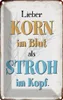 vianmo Blechschild 18x12 cm lieber Korn im Blut als Stroh Produktbild-Vorschau 1
