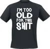 Sprüche T-Shirt Herren I´m Too Old For This Shit schwarz Produktbild-Vorschau 1