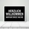 Willkommen, war nur Spaß hau ab Metallschild in Produktbild-Vorschau 3