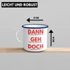 Trendation - Dann Geh Doch Jobwechsel Emaille Tasse Produktbild-Vorschau 3