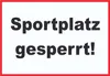 Sportplatz gesperrt Schild A4 (210x297mm) Produktbild-Vorschau 1
