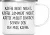 Trendation - Kaffee Jammert Nicht Lustige Emaille Tasse mit Produktbild-Vorschau 1