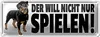 Blechschild Spruch 27x10cm Hund will nicht nur spielen Produktbild-Vorschau 1