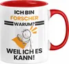 Forscher Geschenk Tasse Lustiger Spruch Ich Bin Forscher Produktbild-Vorschau 1