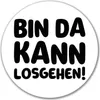 Huuraa Aufkleber Bin da  kann losgehen 10cm rund Sticker Produktbild-Vorschau 1