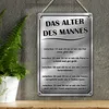 Blechschild Spruch 40x30cm das Alter des Mannes Produktbild-Vorschau 3