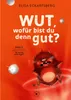 Wut, wofür bist du denn gut? Produktbild-Vorschau 3