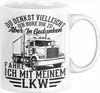 LKW Fahrer Tasse Geschenk Ich Bin LKW Du Denkst Vielleicht Produktbild-Vorschau 1