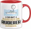 Ruderer Geschenk Tasse So Gut Kann Nur Ein Ruderer Aussehen Produktbild-Vorschau 1