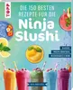 Die 150 besten Rezepte für die Ninja Slushi Produktbild-Vorschau 1