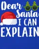 Dear Santa I Can Explain Weihnachtsspruch - Weihnachten Produktbild-Vorschau 3