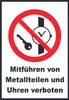 Mitführen von Metallteilen und Uhren verboten Schild A6 Produktbild-Vorschau 1