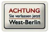 Blechschild Hinweis 18x12cm Achtung Sie verlassen Berlin Produktbild-Vorschau 1